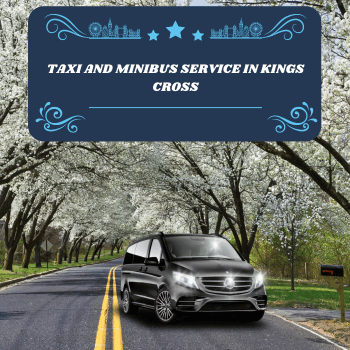 Taxi and Minibus Service in Kings Cross